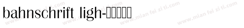 bahnschrift ligh字体转换